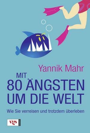 Cover des Buches „Mit 80 Ängsten um die Welt“