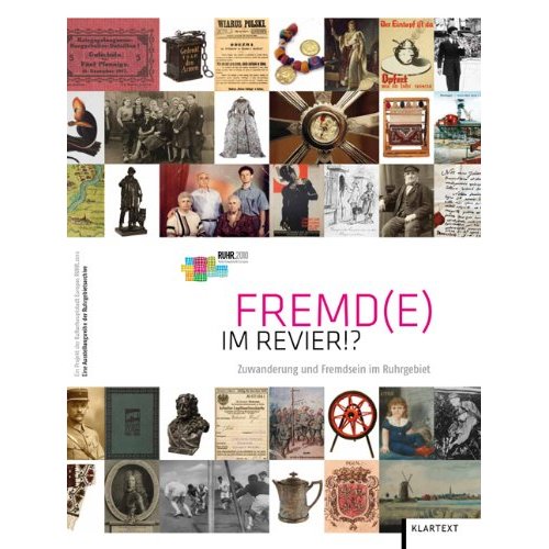 "Fremd(e) im Revier!?": Begleitband zu dem mehrteiligen Ausstellungsprojekt 2010/2011